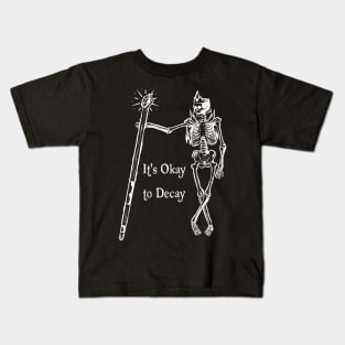 It's Okay to Decay Kids T-Shirt